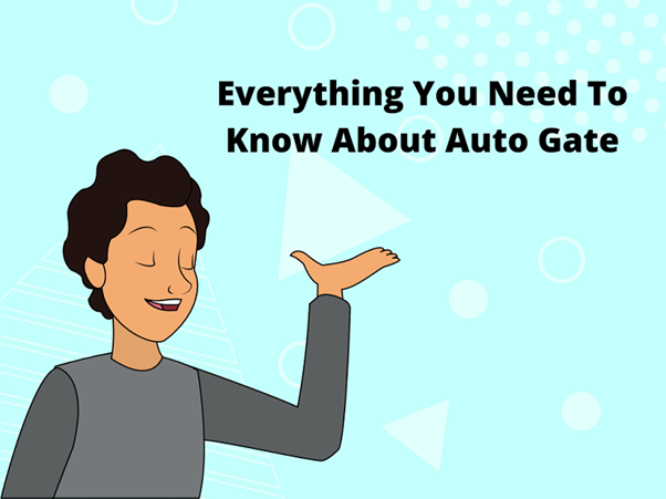    Everything You Need To Know About Auto Gate
